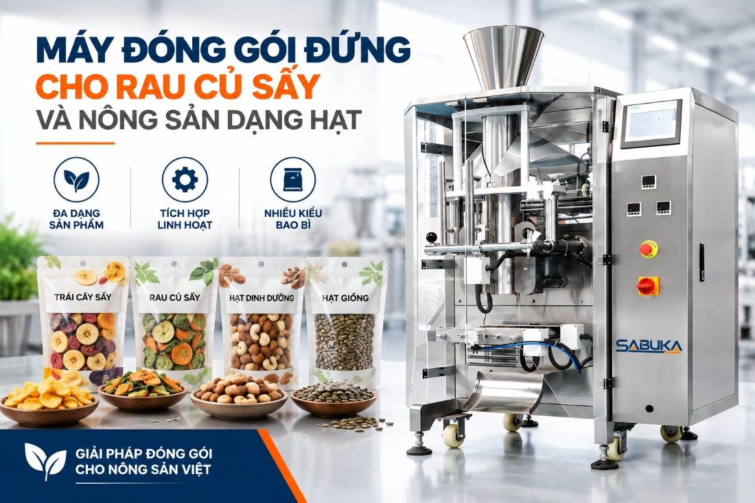 Máy đóng gói đứng cho rau củ sấy và nông sản dạng hạt
