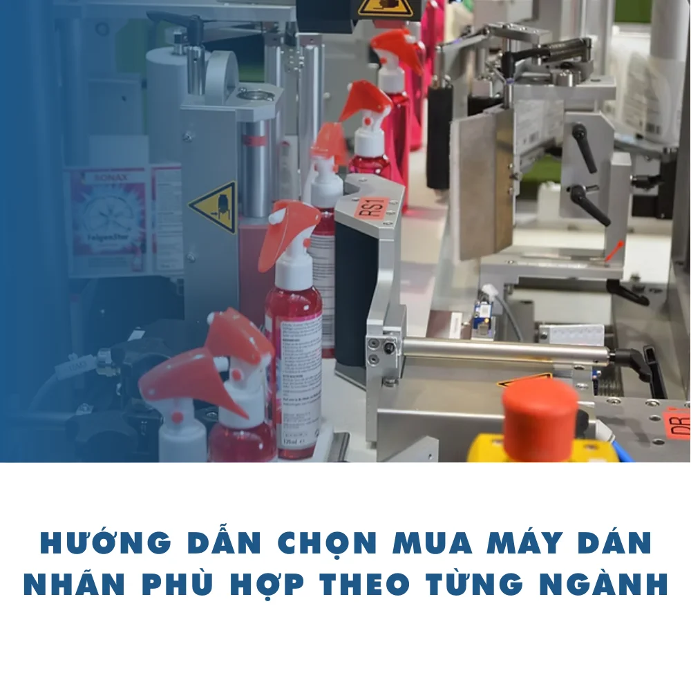 Hướng dẫn chọn mua máy dán nhãn phù hợp theo từng ngành