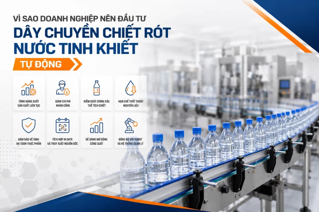 Vì sao doanh nghiệp nên đầu tư dây chuyền chiết rót nước tinh khiết tự động?