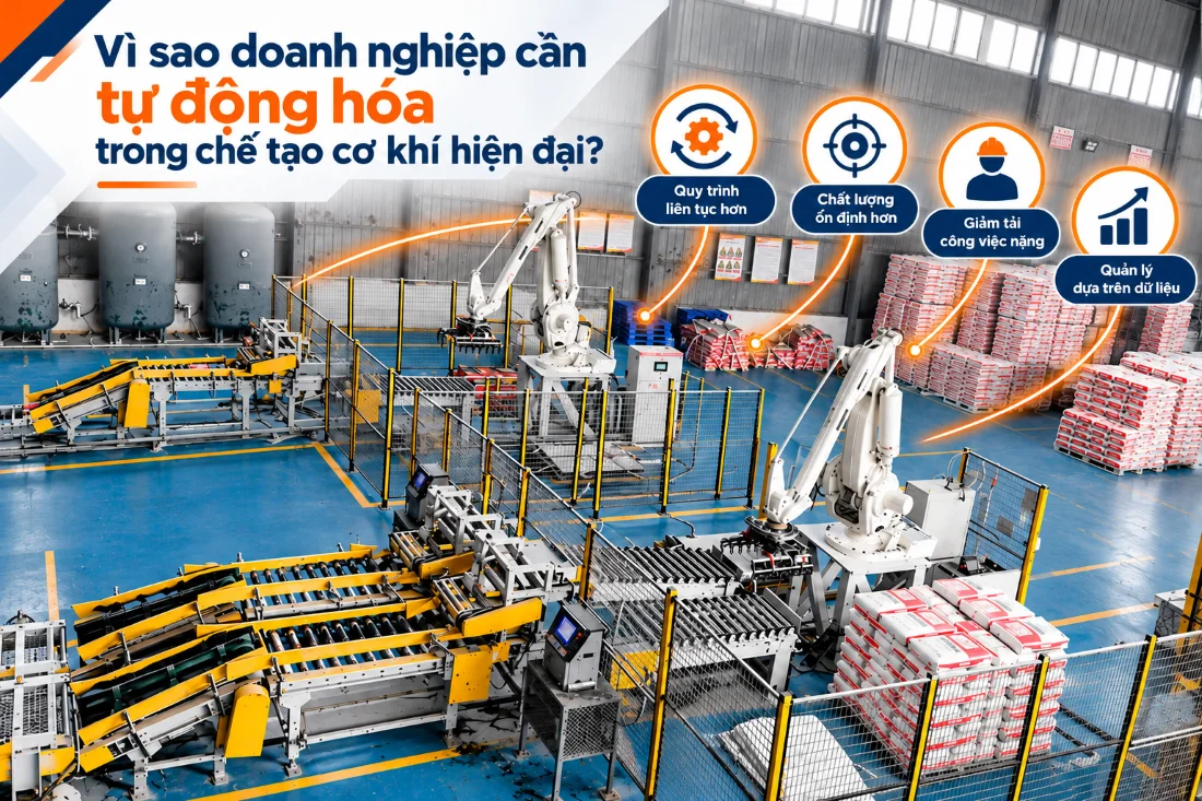 Vì sao doanh nghiệp cần tự động hóa trong chế tạo cơ khí hiện đại?