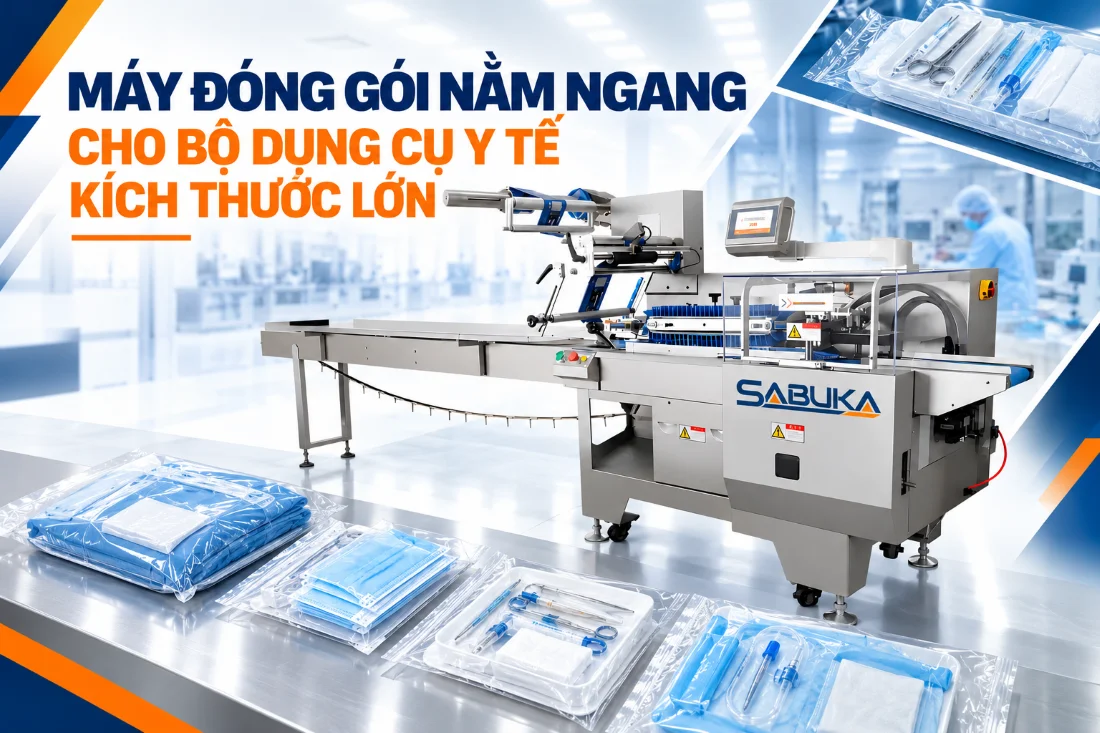 Máy đóng gói nằm ngang cho bộ dụng cụ y tế kích thước lớn