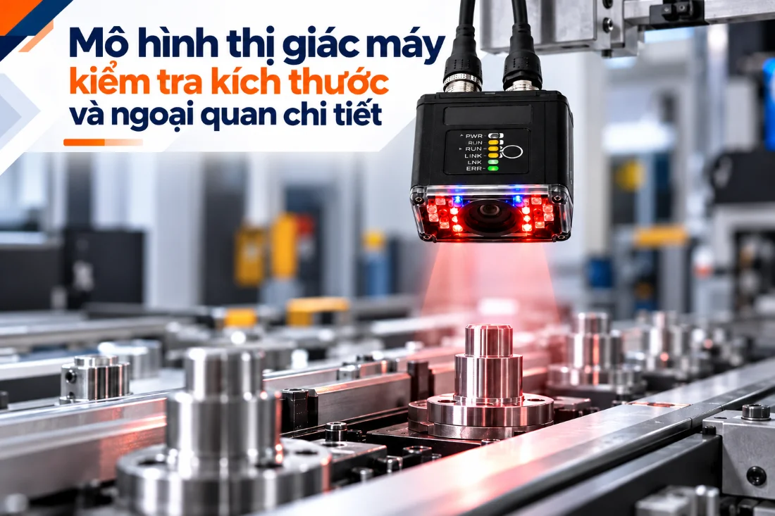 Mô hình thị giác máy kiểm tra kích thước và ngoại quan chi tiết