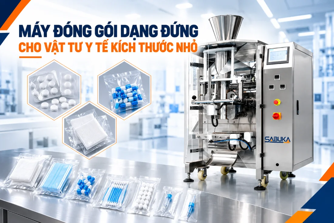 Máy đóng gói dạng đứng cho vật tư y tế kích thước nhỏ