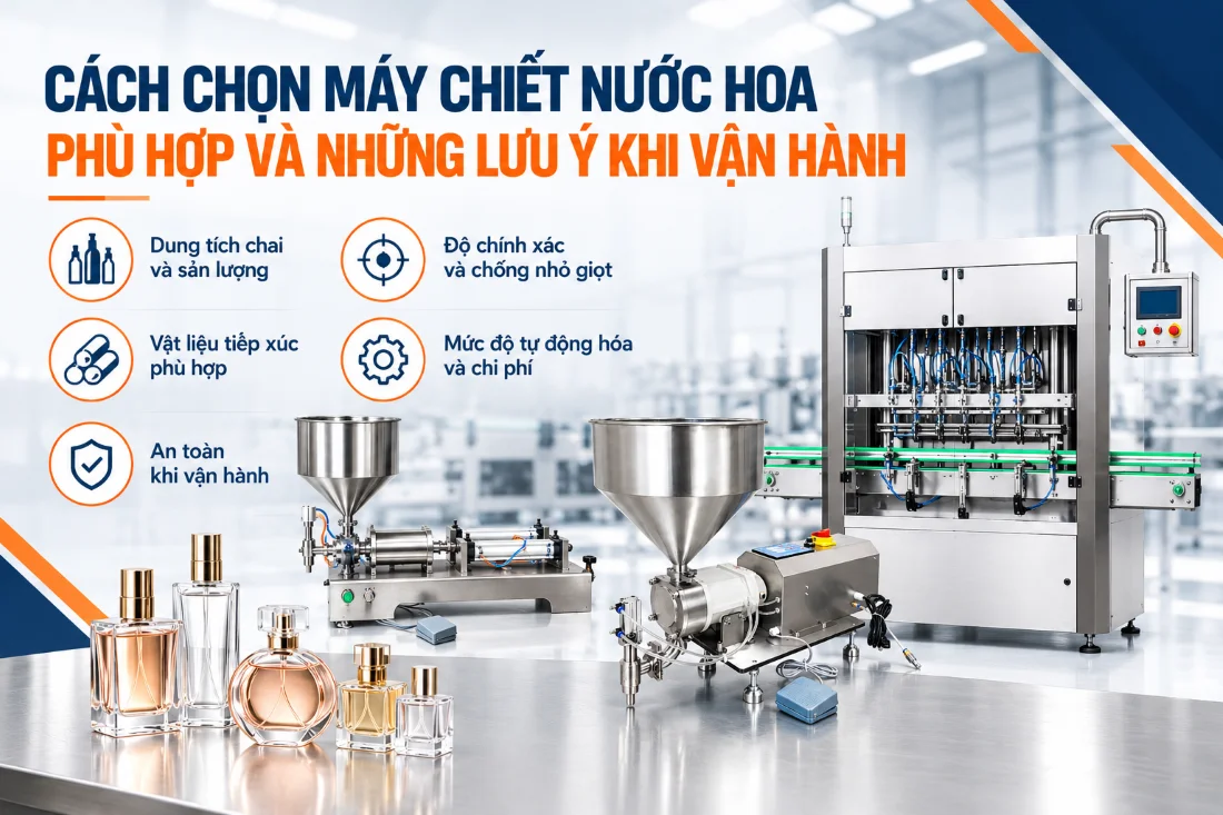 Cách chọn máy chiết nước hoa phù hợp và những lưu ý khi vận hành